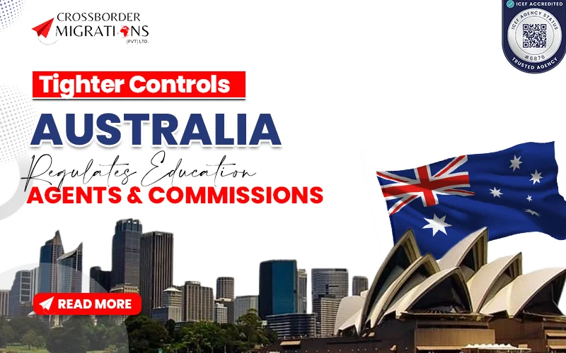 NEW AUSTRALIAN LEGISLATION TIGHTENS OVERSIGHT OF EDUCATION AGENTS AND COMMISSIONS