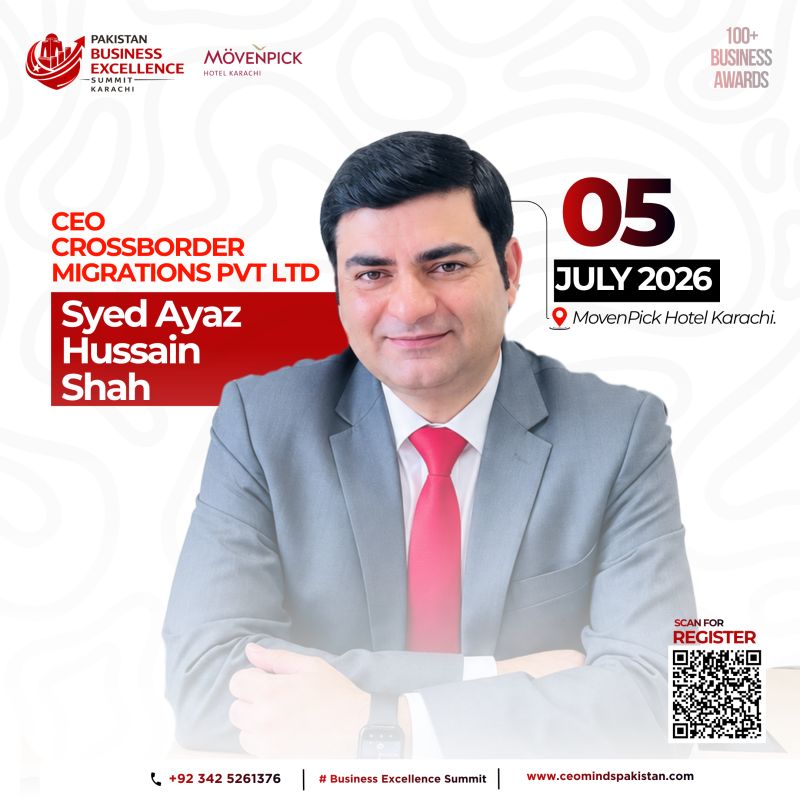 Pakistan Business Excellence Summit 2026 Syed Ayaz Hussain Shah CEO Crossborder Migrations
